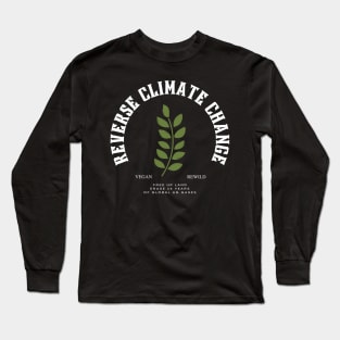 Reverse Climate Change T-Shirt Long Sleeve T-Shirt